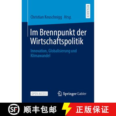 【3-4周达】Im Brennpunkt der Wirtschaftspolitik : Innovation, Globalisierung und Klimawandel [9783658444143]