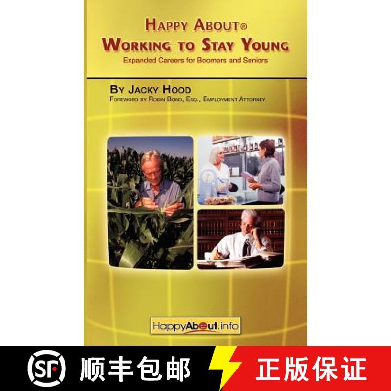 【2-3周达】Happy about Working to Stay Young: Expanded Careers for Boomers and Seniors [9781600050350]