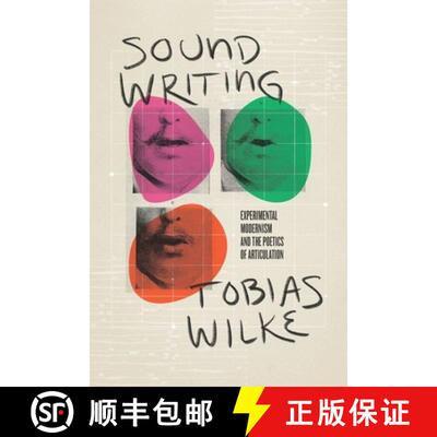 【3-4周达】精装 Sound Writing – Experimental Modernism and the Poetics of Articulation [9780226817750]