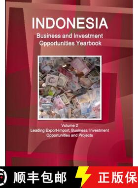 【3-4周达】Indonesia Business and Investment Opportunities Yearbook Volume 2 Leading Export-Import, B... [9781365763106]