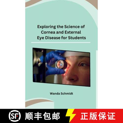 【3-4周达】Exploring the Science of Cornea and External Eye Disease for Students [9798869024985]