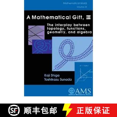 【3-4周达】A Mathematical Gift, Volume 3 – The Interplay Between Topology, Functions, Geometry, and ... [9780821832844]