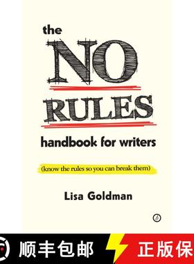 【3-4周达】The No Rules Handbook for Writers (Know the Rules So You Can Break Them): Know the Rules S... [9781849431118]