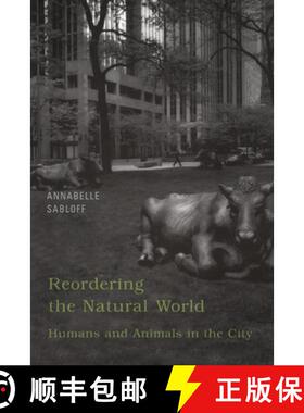 【3-4周达】Reordering the Natural World – Humans and Animals in the City [9780802083616]