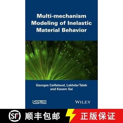 【3-4周达】Multi-Mechanism Modeling Of Inelastic Material Behavior [Wiley材料科学] [9781848215801]