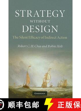 【3-4周达】精装 Strategy without Design: The Silent Efficacy of Indirect Action [9780521895507]