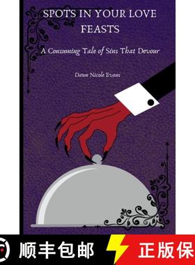 【3-4周达】Spots In Your Love Feasts: A Consuming Tale of Sins That Devour [9798986709673]
