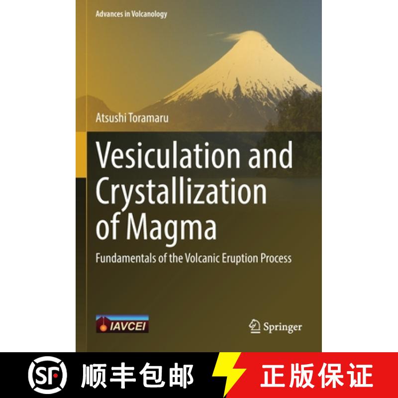 【2-3周达】Vesiculation and Crystallization of Magma : Fundamentals of the Volcanic Eruption Process [9789811642111]