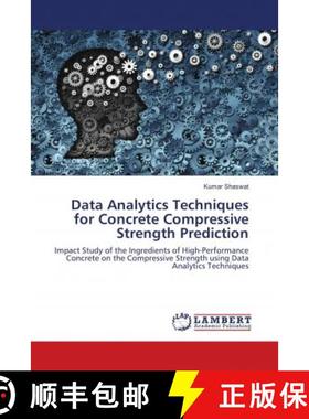 预订 Data Analytics Techniques for Concrete Compressive Strength Prediction [9783330027879]