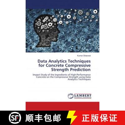 预订 Data Analytics Techniques for Concrete Compressive Strength Prediction [9783330027879]