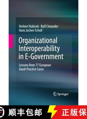 【3-4周达】Organizational Interoperability in E-Government : Lessons from 77 European Good-Practice C... [9783642433344]