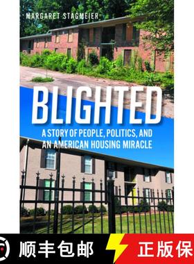 预订 Blighted!: A Story of People, Politics, Corruption, and an American Housing Miracle [9781588384713]