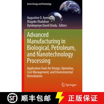 【3-4周达】Advanced Manufacturing in Biological, Petroleum, and Nanotechnology Processing: Applicatio... [9783030958220]