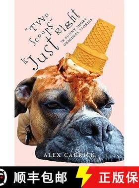 【3-4周达】Two Scoops Is Just Right: 78 Funny Original Short Stories [9781439253922]