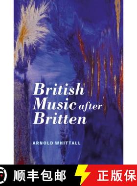 【3-4周达】British Music after Britten [9781783274970]