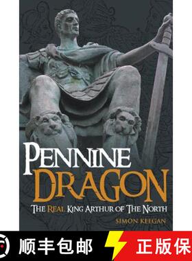 【3-4周达】Pennine Dragon: The Real King Arthur of the North [9781910705322]