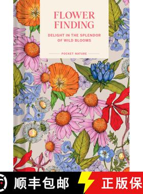 【3-4周达】Pocket Nature: Flower Finding : Delight in the Splendor of Wild Blooms [9781797225210]