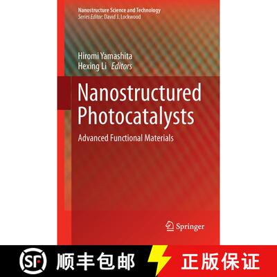 【3-4周达】精装 Nanostructured Photocatalysts : Advanced Functional Materials (1st ed. 2016) [9783319260778]