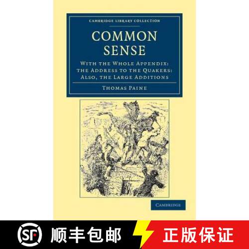 预订 Common Sense: With the Whole Appendix: the Address to the Quakers: Also, the Large Additions - C... [9781108035194]