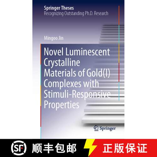 【3-4周达】精装 Novel Luminescent Crystalline Materials of Gold(I) Complexes with Stimuli-Responsive ... [9789811540622]
