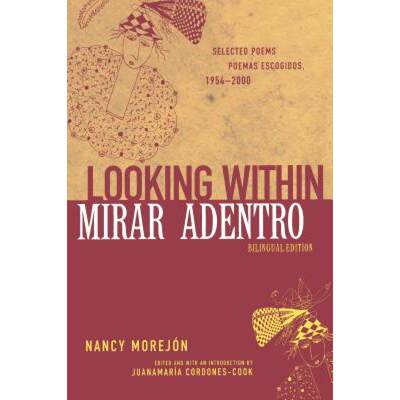 【4周达】Looking Within/Mirar Adentro: Selected Poems/Poemas Escogidos, 1954-2000 [9780814330371]