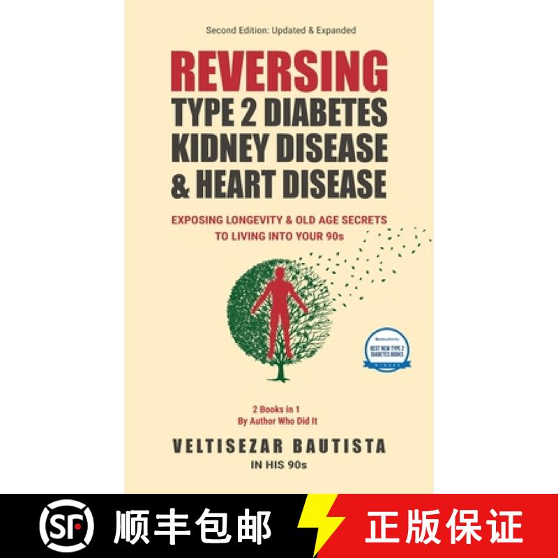 【2-3周达】Reversing Type 2 Diabetes, Kidney Disease, and Heart Disease: Exposing Longevity & Old Age... [9798989694020]