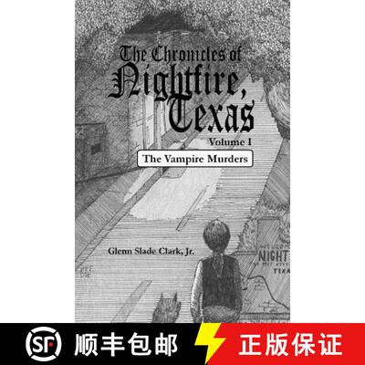【3-4周达】The Chronicles of Nightfire, Texas, Volume I: The Vampire Murders [9781618150936]