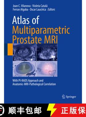 【3-4周达】Atlas of Multiparametric Prostate MRI: With Pi-Rads Approach and Anatomic-Mri-Pathological... [9783319617855]