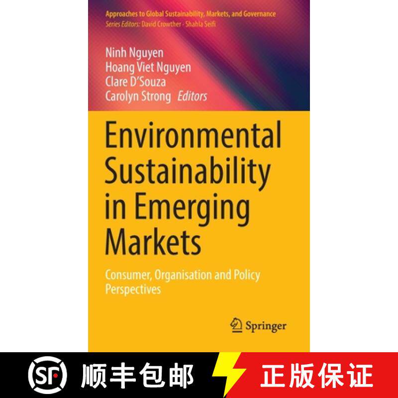 【3-4周达】Environmental Sustainability in Emerging Markets : Consumer, Organisation and Policy Persp... [9789811924071]