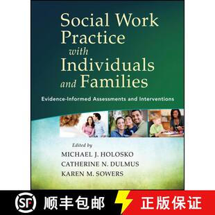 【3-4周达】Social Work Practice With Individuals And Families: Evidence-Informed Assessments And Inte... [9781118176979]