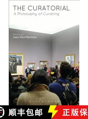 预订 The Curatorial: A Philosophy of Curating [9781472525604]