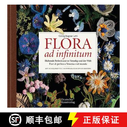 【3-4周达】精装 Flora AD Infinitum: Blühende Perlenkunst in Venedig Und Der Welt / Fiori Di Perline ... [9783422985469]