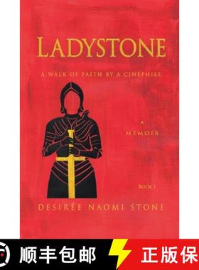 【3-4周达】Ladystone: A Walk of Faith by a Cinephile: A Memoir [9781387862078]
