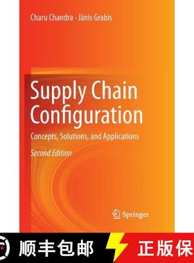 【3-4周达】Supply Chain Configuration : Concepts, Solutions, and Applications [9781493980772]