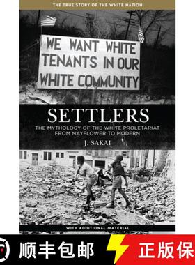 【3-4周达】Settlers: The Mythology of the White Proletariat from Mayflower to Modern [9781629630373]