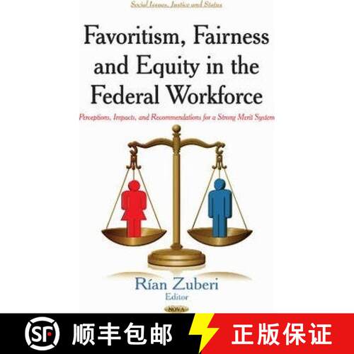 【3-4周达】精装 Favoritism, Fairness and Equity in the Federal Workforce: Perceptions, Impacts and Re... [9781631173646]