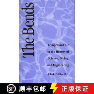 【3-4周达】精装 The Bends: Compressed Air in the History of Science, Diving, and Engineering [9780300071252]