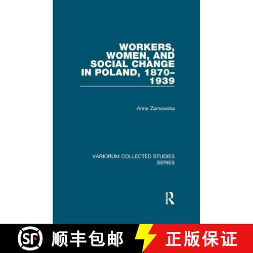 【3-4周达】Workers, Women, and Social Change in Poland, 1870-1939 [9781138375598]