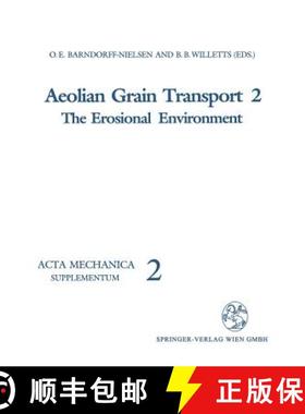 【3-4周达】Aeolian Grain Transport: The Erosional Environment - Aeolian Grain Transport Erosional Env... [9783211822746]