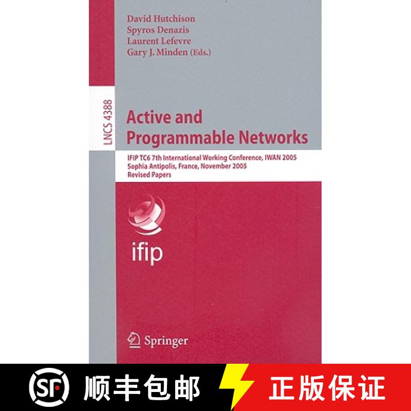 【3-4周达】Active and Programmable Networks: IFIP TC6 7th International Working Conference, IWAN 2005... [9783642009716]