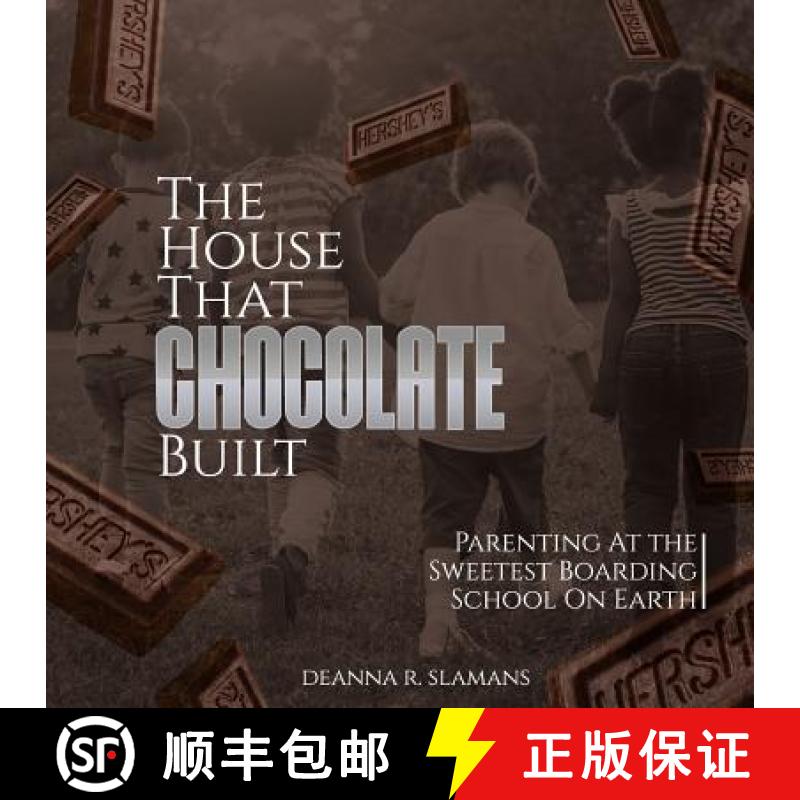 【2-3周达】The House That Chocolate Built: Parenting At The Sweetest Boarding School On Earth [9781387617364]