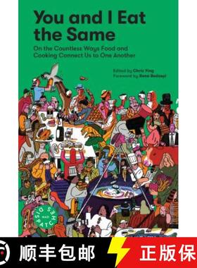 【3-4周达】You and I Eat the Same:: On the Countless Ways Food and Cooking Connect Us to One Another ... [9781579658403]