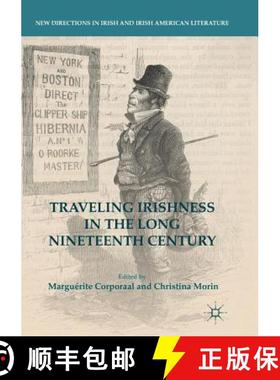 【3-4周达】Traveling Irishness in the Long Nineteenth Century (Softcover reprint of the original 1st ... [9783319849256]