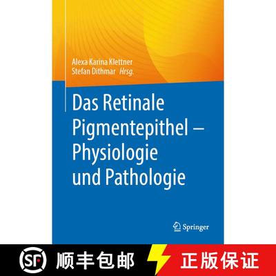 【3-4周达】Das Retinale Pigmentepithel – Physiologie und Pathologie [9783031350542]