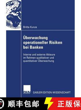 【3-4周达】UEberwachung Operationeller Risiken Bei Banken: Interne Und Externe Akteure Im Rahmen Qual... [9783835006430]