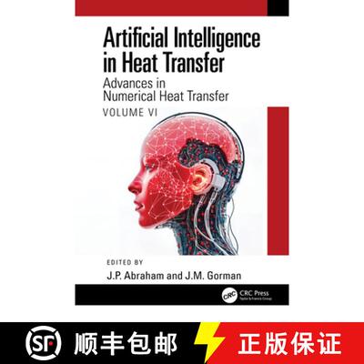 【3-4周达】Artificial Intelligence in Heat Transfer: Advances in Numerical Heat Transfer Volume VI [9781032688107]