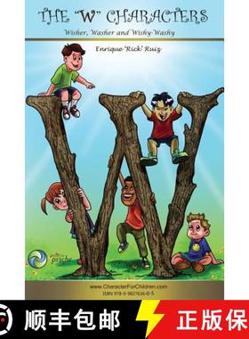 预订 The W Characters, Wisher, Washer, Wishy Washy: How to get what you want AND make a difference in... [9780982763605]