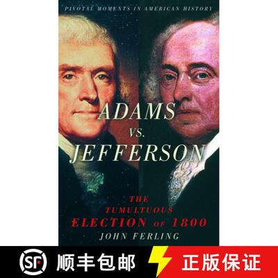 【3-4周达】Adams vs. Jefferson: The Tumultuous Election of 1800 [9780195189063]