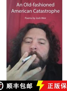 【3-4周达】An Old-fashioned American Catastrophe: Stumbling into Love and Crashing into Life [9780578402291]