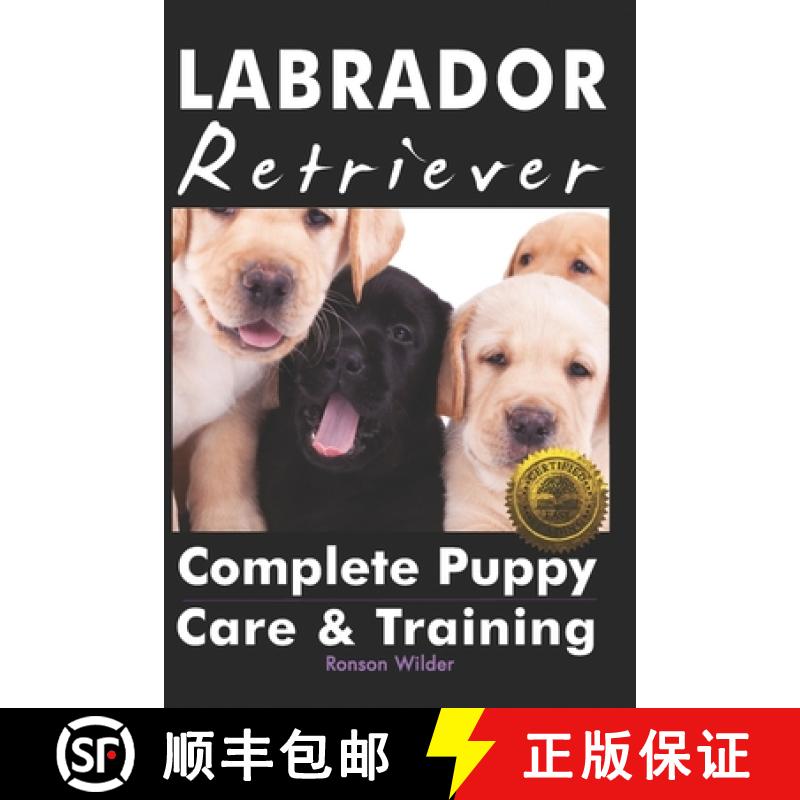 预订 Labrador Retriever: Complete Puppy Care & Training [9781946881663]